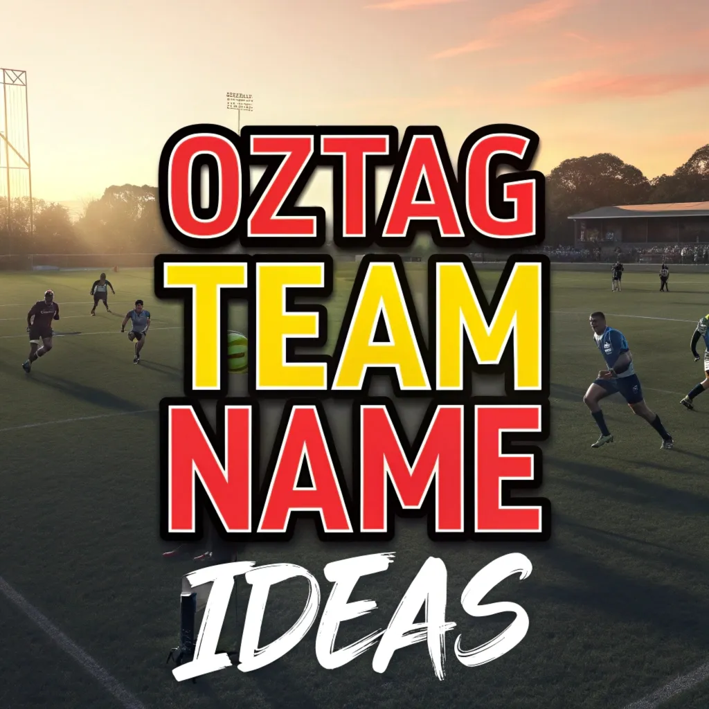 Oztag Team Name Ideas: 205 Fun and Creative Options for Your Team