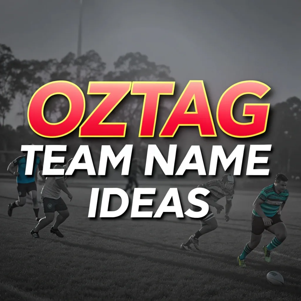 Oztag Team Name Ideas: 205 Fun and Creative Options for Your Team